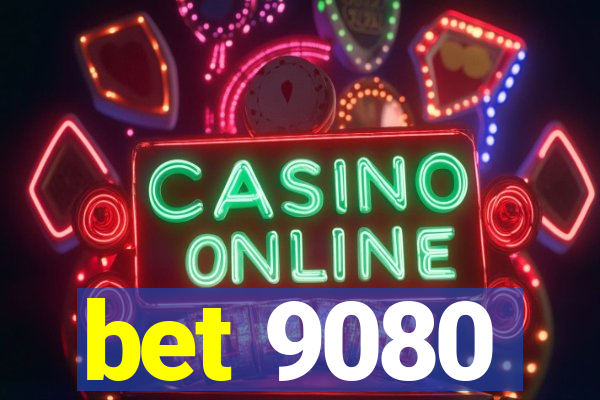 bet 9080