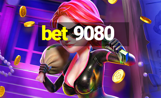 bet 9080