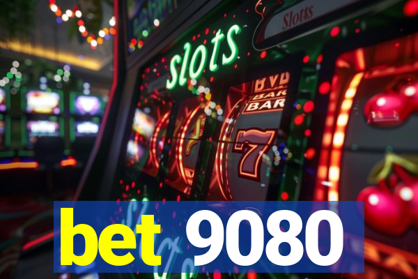 bet 9080