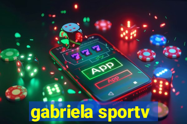 gabriela sportv