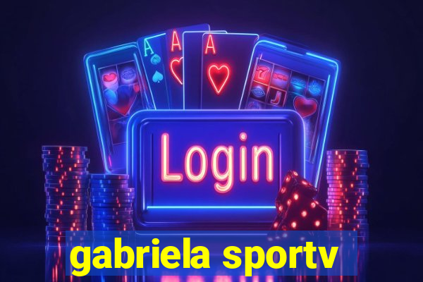 gabriela sportv