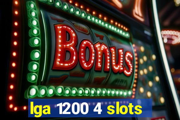 lga 1200 4 slots