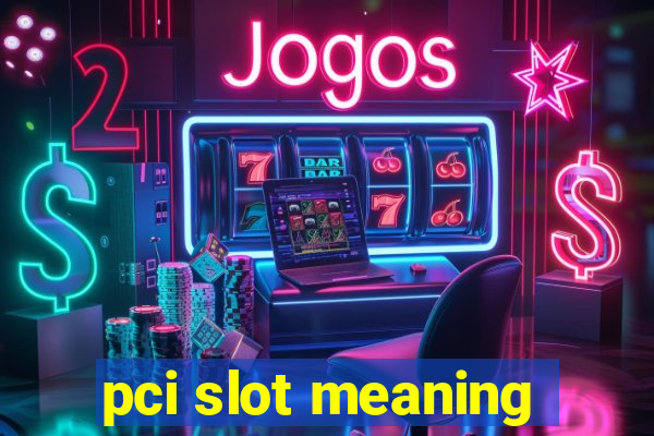 pci slot meaning