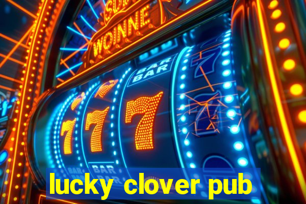 lucky clover pub