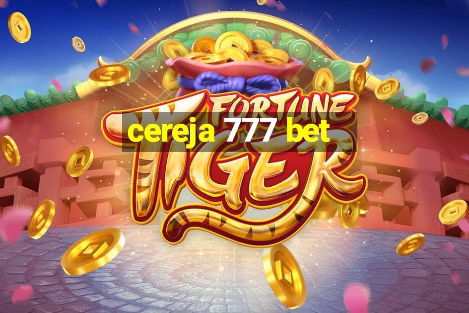 cereja 777 bet