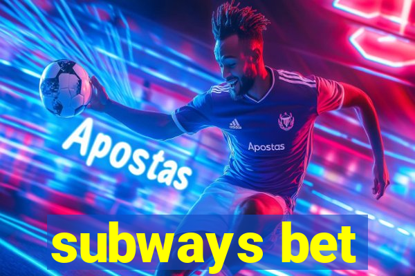 subways bet