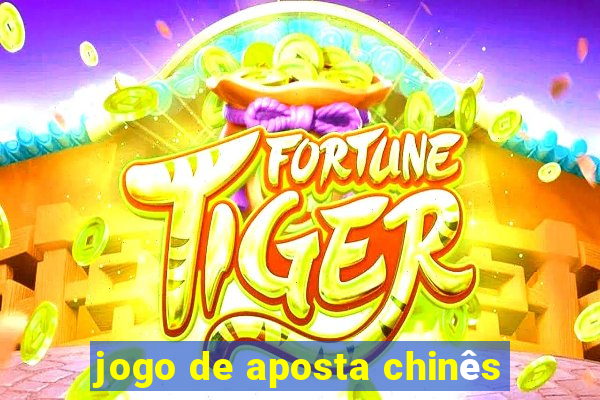 jogo de aposta chinês