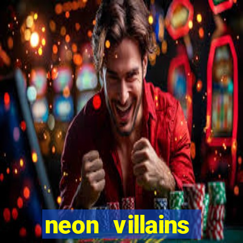 neon villains doublemax slot free play