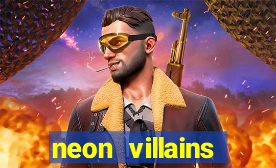 neon villains doublemax slot free play