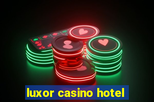 luxor casino hotel