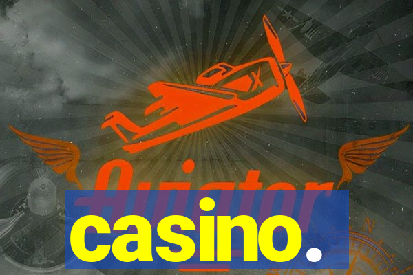 casino.