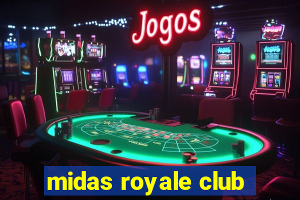 midas royale club