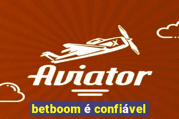 betboom é confiável