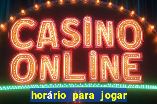 horário para jogar fortune tiger