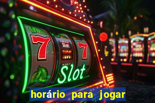 horário para jogar fortune tiger