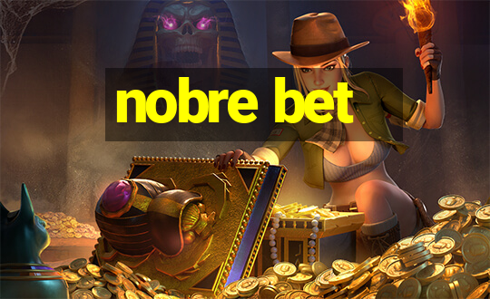 nobre bet