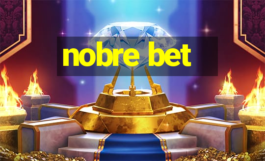 nobre bet