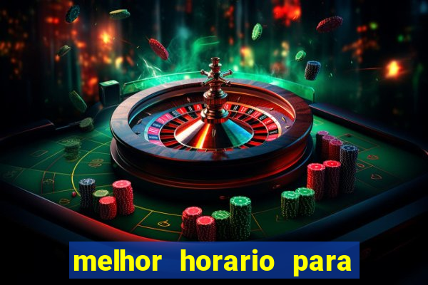 melhor horario para jogar spicy bet