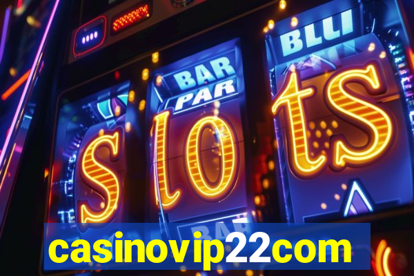 casinovip22com