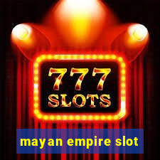 mayan empire slot