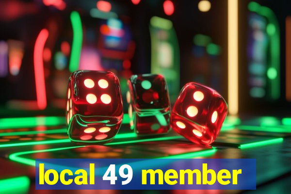 local 49 member