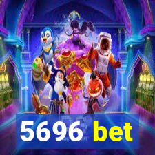 5696 bet