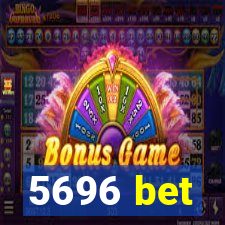 5696 bet