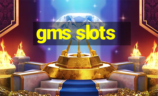 gms slots