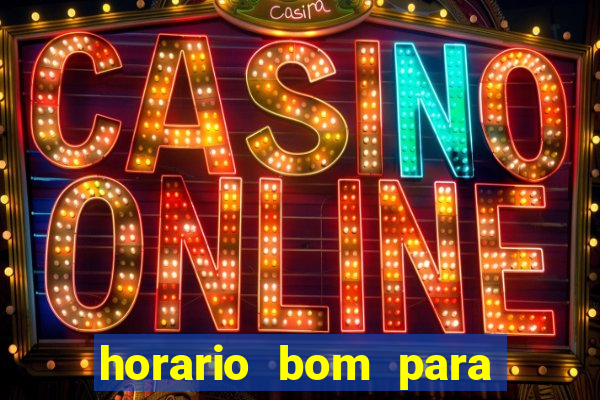 horario bom para ganhar no fortune tiger