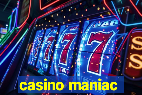 casino maniac