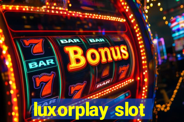 luxorplay slot