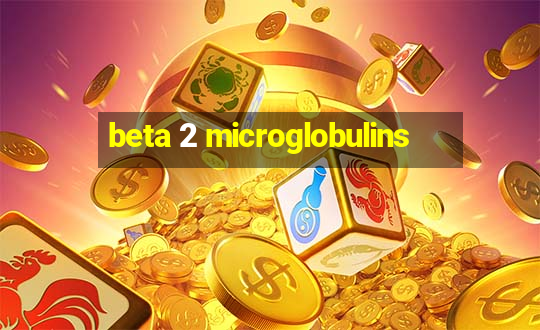 beta 2 microglobulins