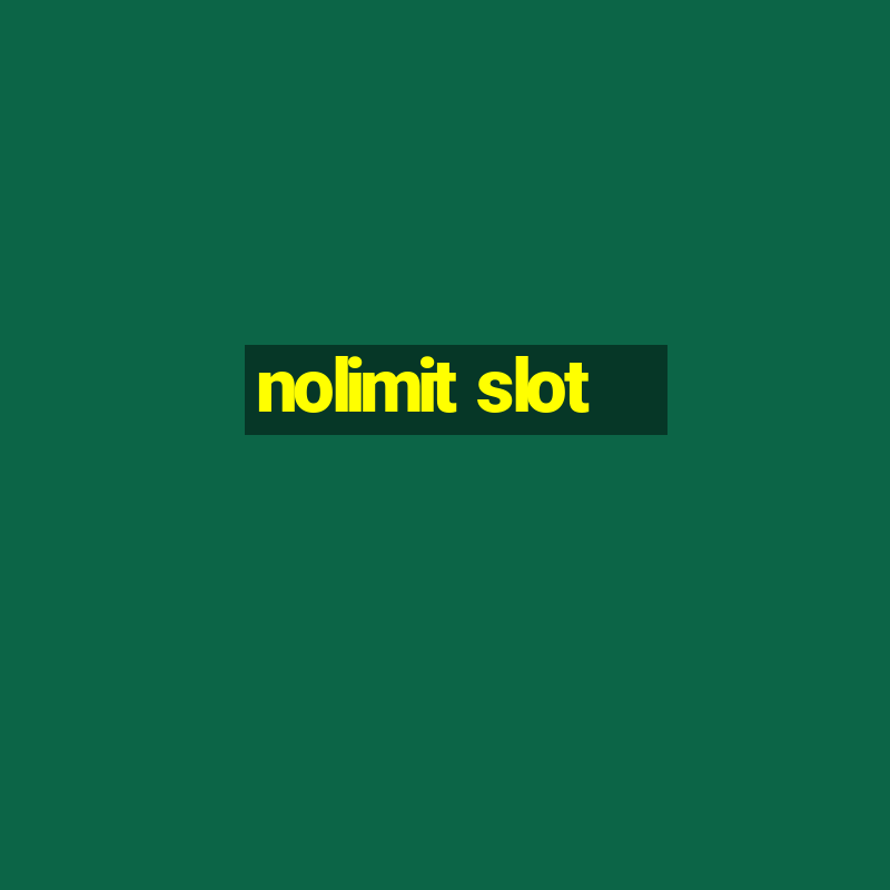 nolimit slot