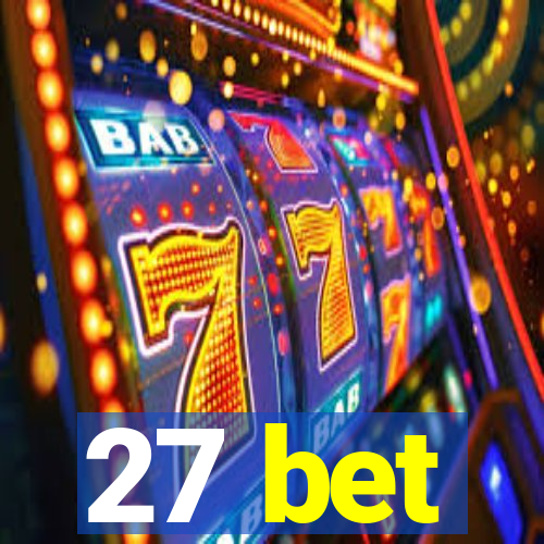 27 bet