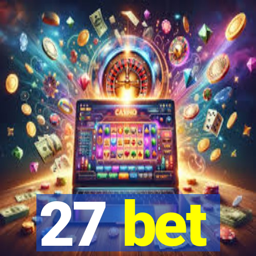 27 bet