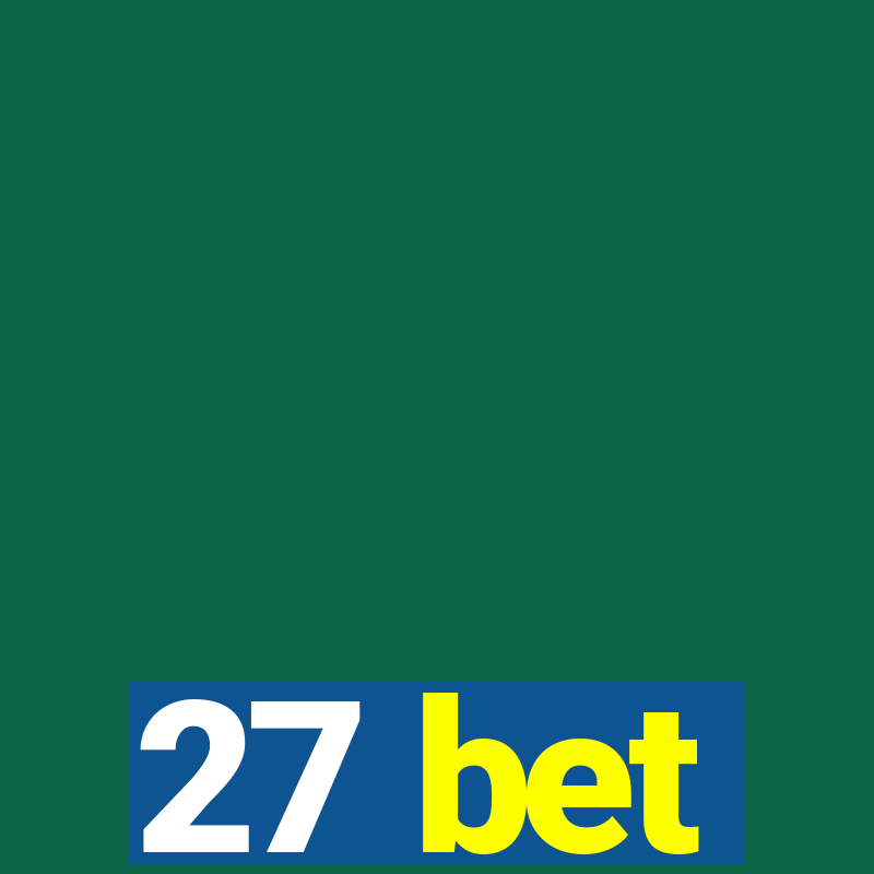 27 bet