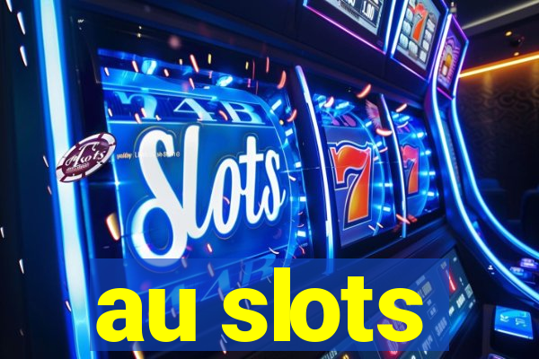 au slots