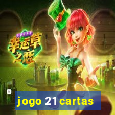 jogo 21 cartas