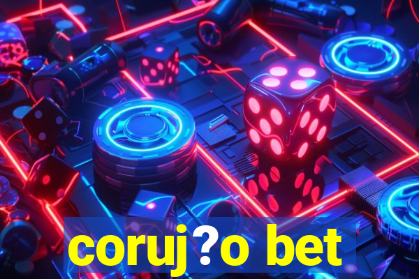 coruj?o bet