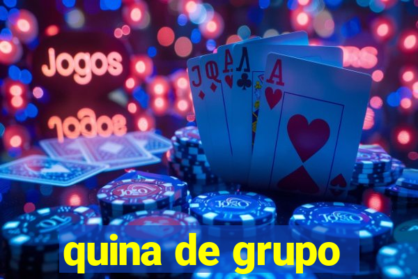 quina de grupo