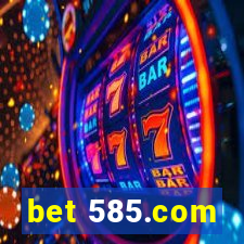 bet 585.com