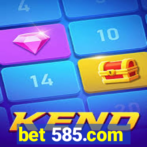 bet 585.com