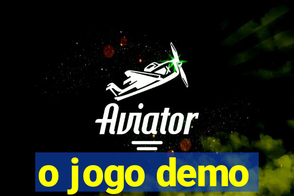 o jogo demo