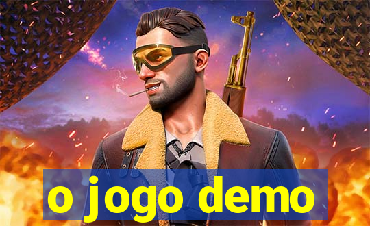 o jogo demo