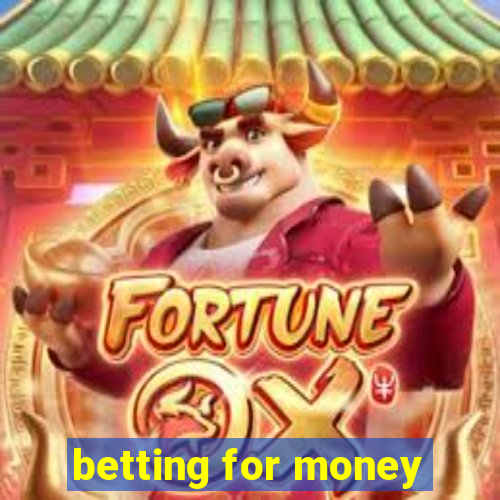 betting for money