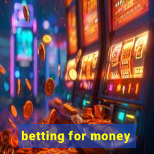 betting for money