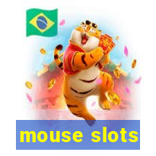 mouse slots