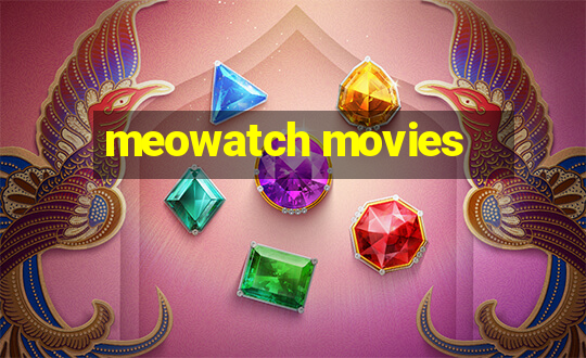 meowatch movies