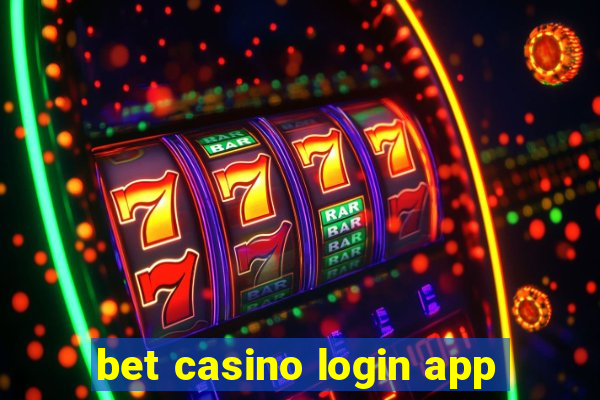 bet casino login app