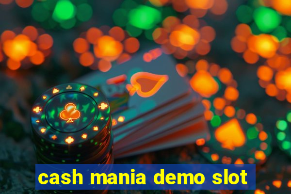 cash mania demo slot